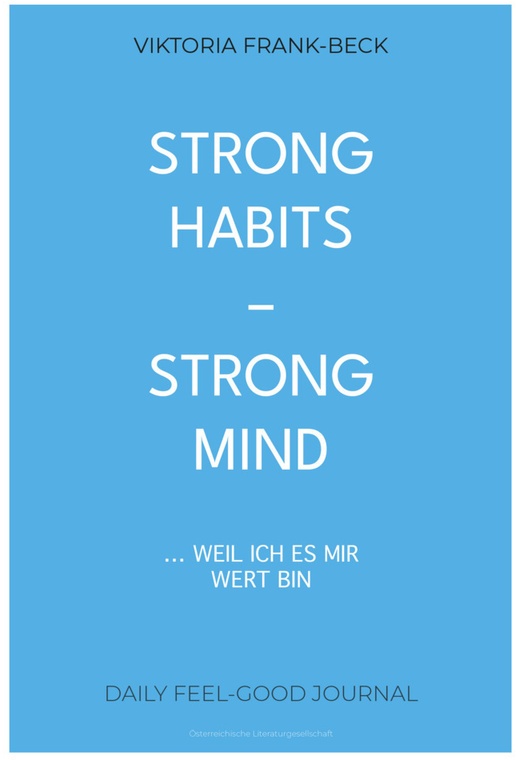 Strong Habits - Strong Mind! - Viktoria Frank-Beck, Kartoniert (TB)