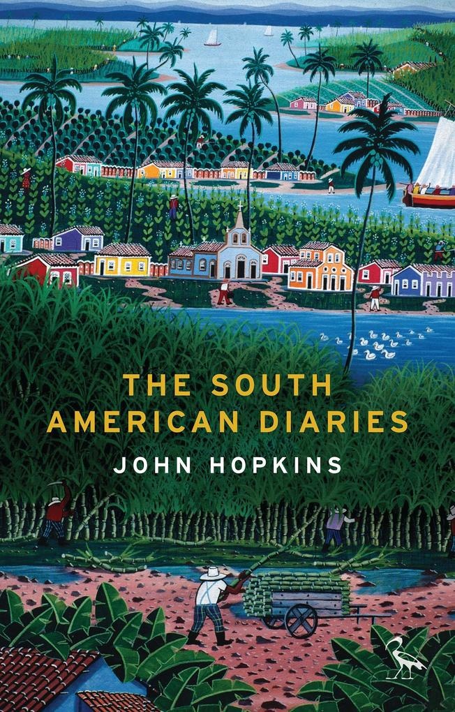 The South American Diaries: eBook von John Hopkins