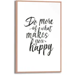 Poster REINDERS "Do more of what makes you happy", schwarz (farbe bild(er): schwarz, weiß), B:20cm H:30cm T:1,6cm, MDF, Bilder
