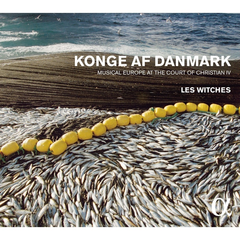 Konge Af Danmark-Musik Am Hofe Von Christian Iv. - Les Witches. (CD)