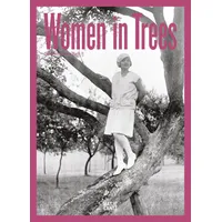 Hatje Cantz Verlag GmbH Women in Trees: Vintage Photography,
