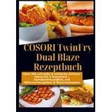 Bookmundo Ella: COSORI TwinFry Dual Blaze Rezeptbuch: Über 250 schnell