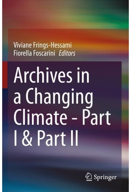Archives In A Changing Climate - Part I & Part Ii, Kartoniert (TB)
