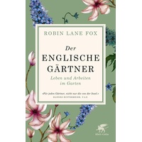Klett-Cotta Verlag Der englische Gärtner: Robin Lane Fox,