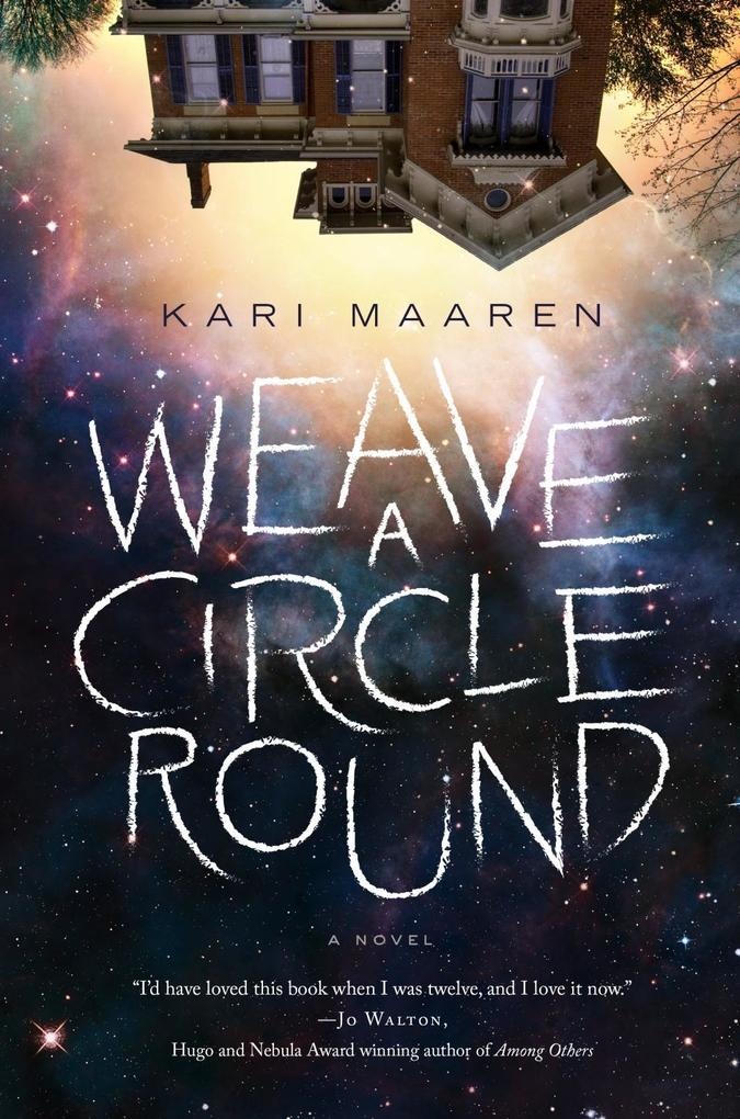 Weave a Circle Round: eBook von Kari Maaren