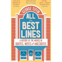 Apollo All the Best Lines: A History of the Movies in Quotes, Notes and Anecdotes