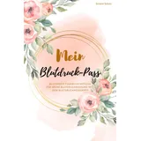 epubli Mein Blutdruck-Pass Blutdruck-Tagebuch Notizen für meine Blutdruckmessung mit dem Blutdruckmessgerät
