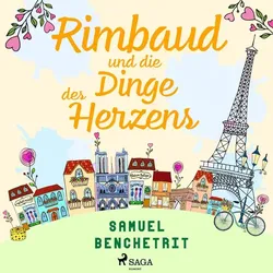 Rimbaud und die Dinge des Herzens