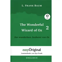 EASYoriginal The Wonderful Wizard of Oz / Der wunderbare Zauberer von Oz - Teil 2 (mit Audio): Ungekürzter Originaltext - Lesemethode von Ilya Frank: Lesemethode ... Lesen lernen, auffrischen und perfektionieren