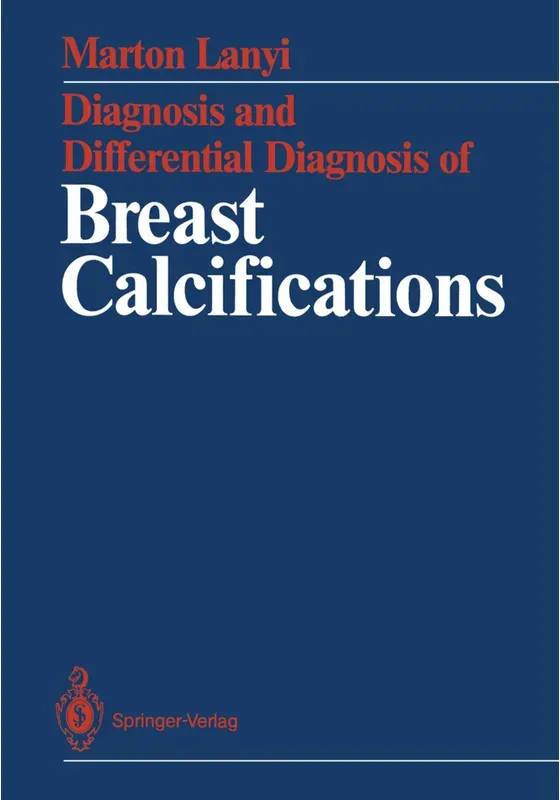 Diagnosis And Differential Diagnosis Of Breast Calcifications - Marton Lanyi, Kartoniert (TB)