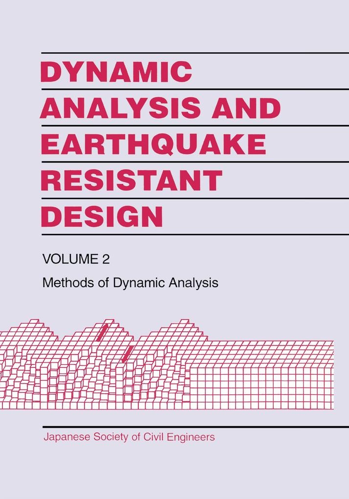 Dynamic Analysis and Earthquake Resistant Design: eBook von Japanese Society of Civil Engineers