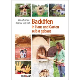 ökobuch Verlag GmbH Backöfen im Haus und Garten selbst gebaut