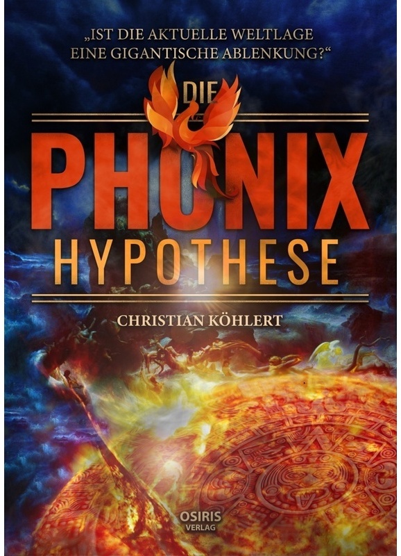 Die Phönix-Hypothese - Christian Köhlert  Gebunden