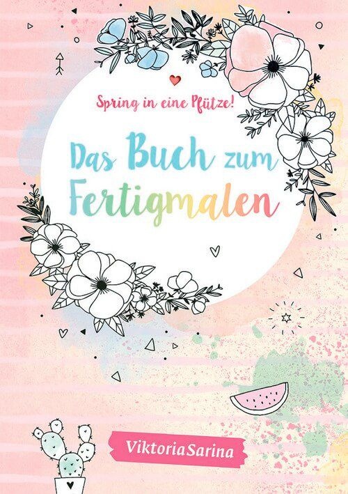 Das Buch zum Fertigmalen - Spring in eine Pfütze!