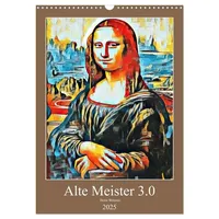Calvendo Alte Meister 3.0 (Wandkalender 2025 DIN A3 hoch)