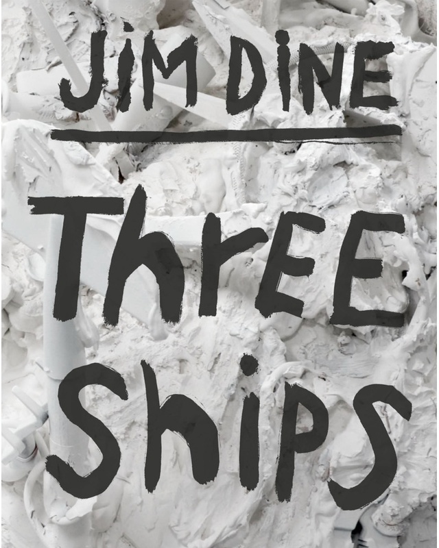 Three Ships - Jim Dine  Gebunden