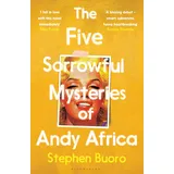 Bloomsbury Trade The Five Sorrowful Mysteries of Andy Africa: Steve Buoro