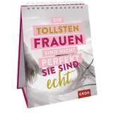 Groh Verlag Die tollsten Frauen sind nicht perfekt - sie sind echt.