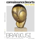 Connaissan Arts CONSTANTIN BRANCUSI: CONSTANTIN BRANCUSI