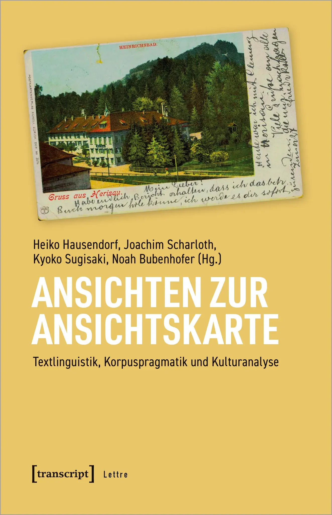 Ansichten zur Ansichtskarte, Fachbücher von Heiko Hausendorf, Joachim Scharloth, Noah Bubenhofer