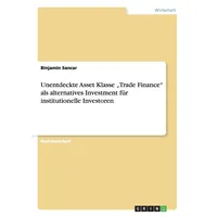 GRIN Verlag Unentdeckte Asset Klasse Trade Finance' als alternatives