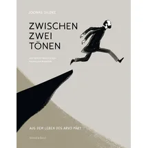 Verlag Voland & Quist Zwischen zwei Tönen. Aus dem Leben des Arvo Pärt