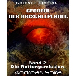Genofol - Der Kristallplanet als eBook Download von Andreas Spira