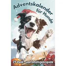 Independently published Adventskalender für Hunde 24 Denk- und Intelligenzspiele