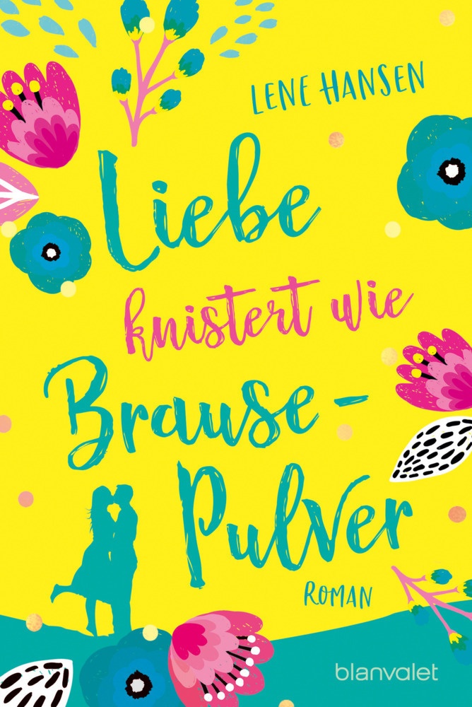 Liebe Knistert Wie Brausepulver - Lene Hansen  Taschenbuch