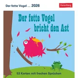 Harenberg Postkartenkalender Der fette Vogel bricht den Ast 2026, 1 St.