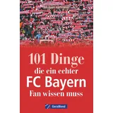 GeraMond 101 Dinge, die ein echter FC-Bayern-Fan wissen muss