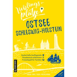 Gmeiner Lieblingsplätze Ostsee Schleswig-Holstein: Taschenbuch von Karen Lark/ Heike Meckelmann