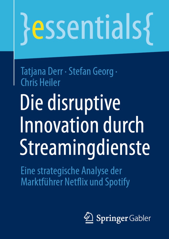 Die Disruptive Innovation Durch Streamingdienste - Tatjana Derr  Stefan Georg  Chris Heiler  Kartoniert (TB)