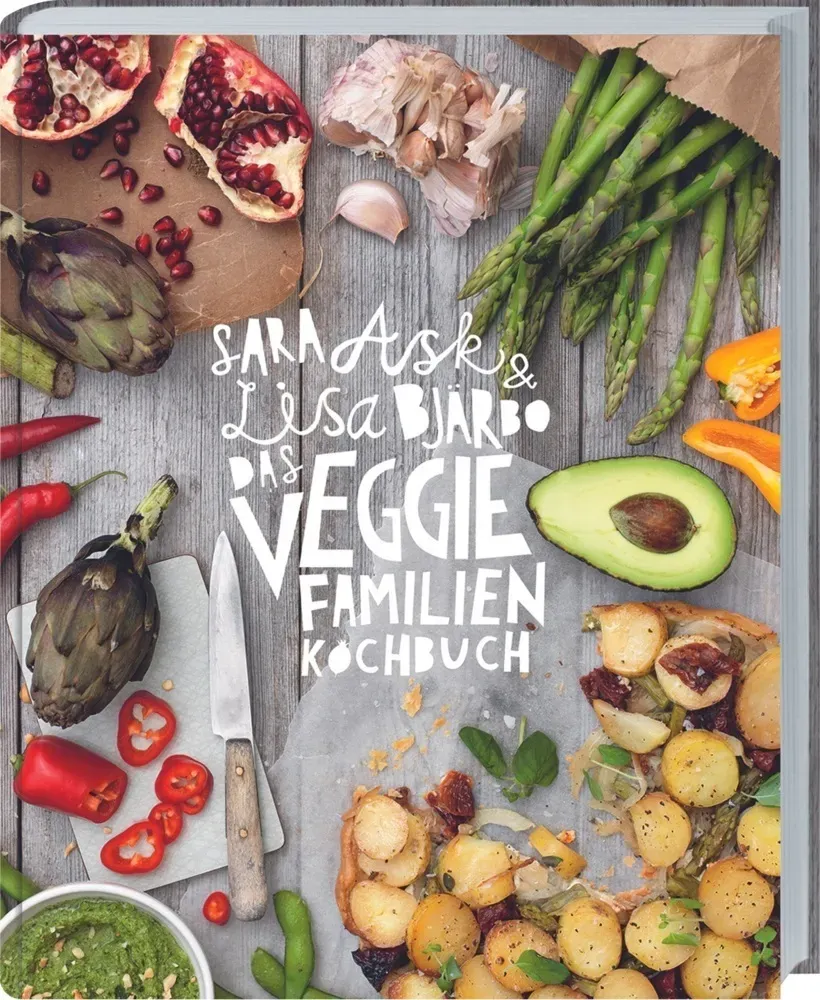 Das Veggie-Familienkochbuch - Sara Ask und Lisa Bjärbo  Gebunden