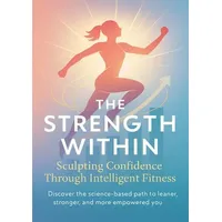 Epubli The Strength Within Sculpting Confidence Through Intelligent Fitness