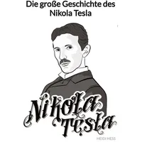 Jaltas books Die große Geschichte des Nikola Tesla von