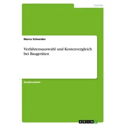 Verfahrensauswahl und Kostenvergleich bei Baugeräten