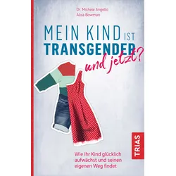 Mein Kind ist transgender - und jetzt? Buch 1 St