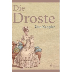 Die Droste - Biografie von Annette von Droste-Hülshoff