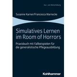 Kohlhammer Simulatives Lernen Im Room Of Horrors - Susanne Karner, Francesca Warnecke, Kartoniert (TB)