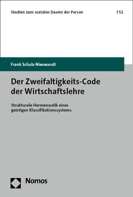 Der Zweifaltigkeits-Code Der Wirtschaftslehre - Frank Schulz-Nieswandt  Taschenbuch