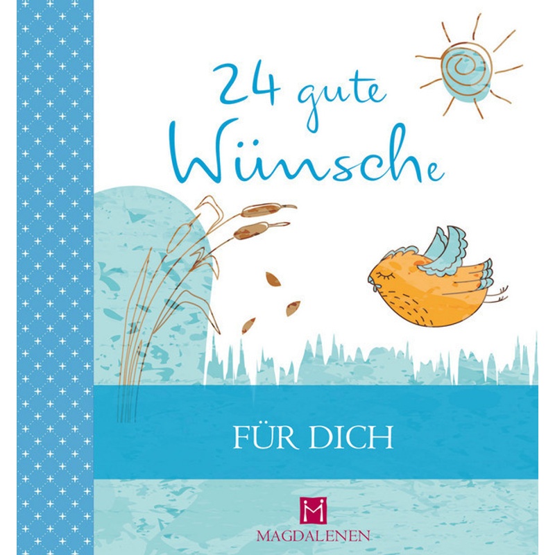 24 Gute Wünsche / 24 Gute Wünsche - Für Dich - Martina Jung, Gebunden