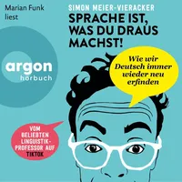 Argon sachhörbuch Sprache ist was du draus machst! von