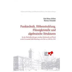 Funkstrahlung, Höhenstrahlung, Flüssigkristalle und algebraische Strukturen