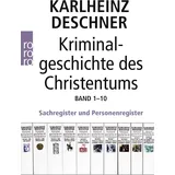 Rowohlt Taschenbuch Kriminalgeschichte des Christentums 1-10. Sachregister und Personenregister