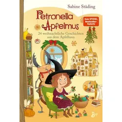 24 weihnachtliche Geschichten aus dem Apfelhaus - Petronella Apfelmus Bd.10