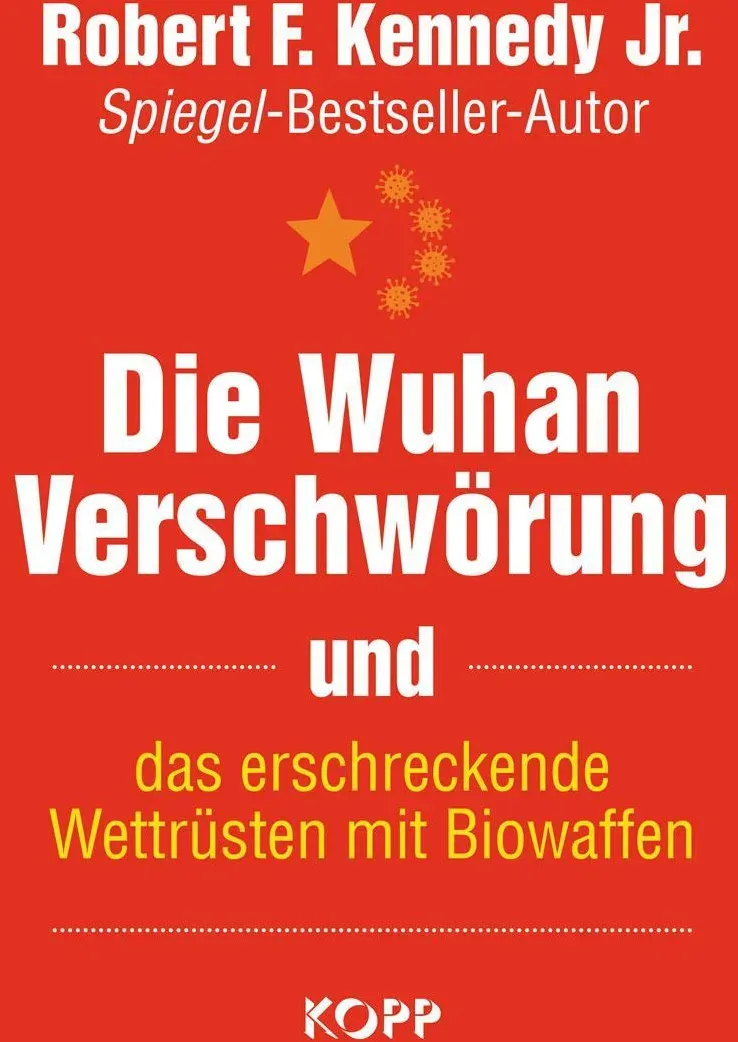 Die Wuhan-Verschwörung Und Das Erschreckende Wettrüsten Mit Biowaffen - Robert F. Kennedy jr.  Gebunden