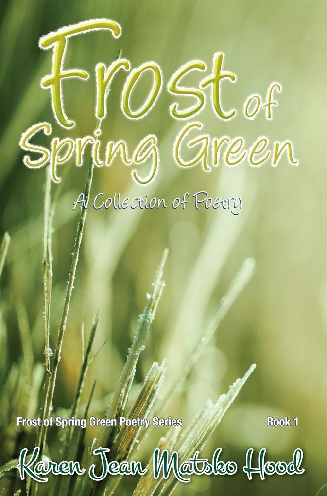 Frost of Spring Green: eBook von Karen Jean Matsko Hood