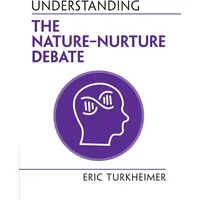 Cambridge University Press Understanding the Nature‒Nurture Debate (Understanding Life)