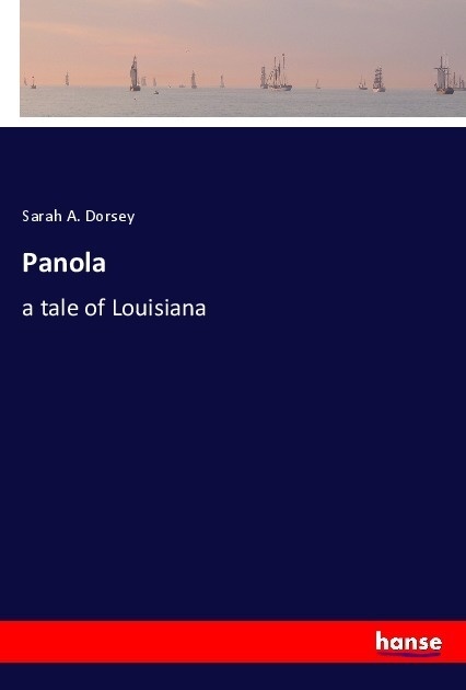 Panola - Sarah A. Dorsey  Kartoniert (TB)